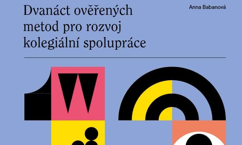 Dvanáct ověřených metod k rozvoji kolegiální spolupráce